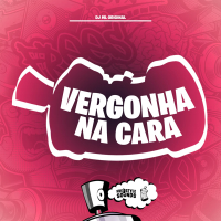 Vergonha Na Cara (Single)