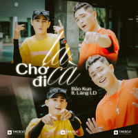 Chớ Đi La Cà (Single)