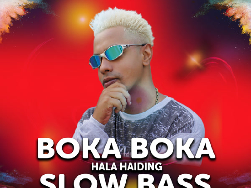 Boka Boka Hala Haiding Slow Bass (Single)