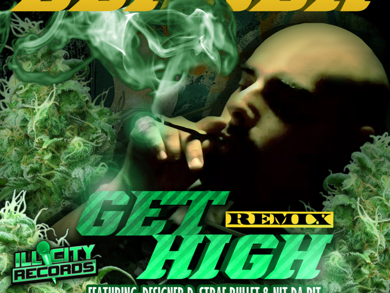 Get High (Remix) [feat. Designer D, Strae Bullet & Nit da Pit] (Single)