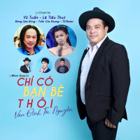 Chỉ Có Bạn Bè Thôi