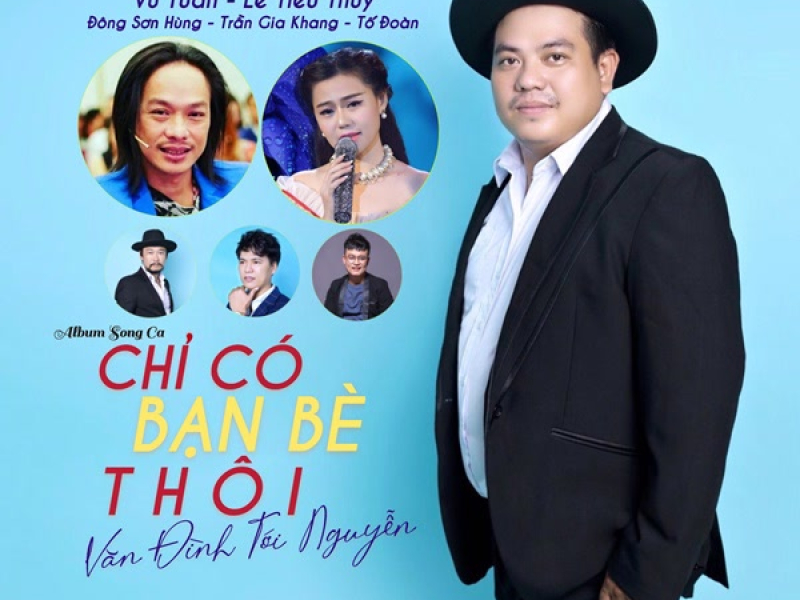 Chỉ Có Bạn Bè Thôi