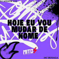 HOJE EU VOU MUDAR DE NOME (Single)