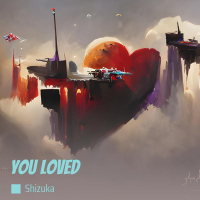 You loved (Single)