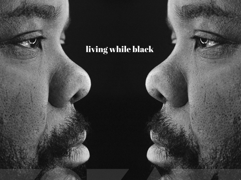Living While Black