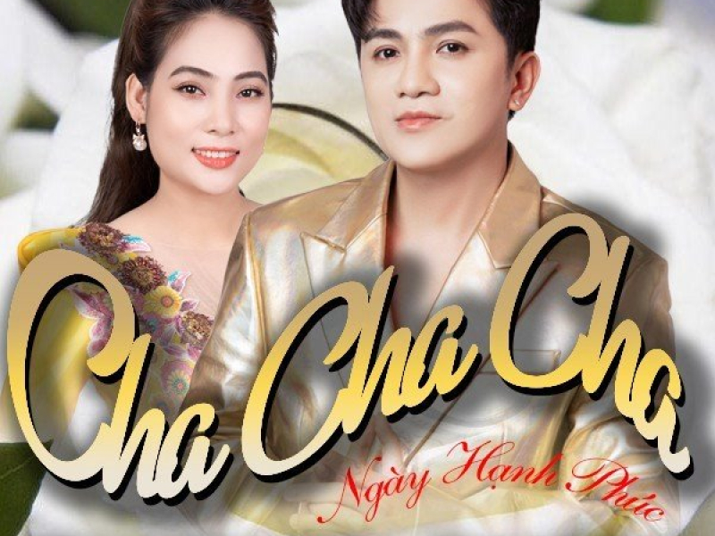 Liên Khúc Cha Cha Cha - Ngày Hạnh Phúc (Single)