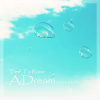Time To Raise A Dream (Single)