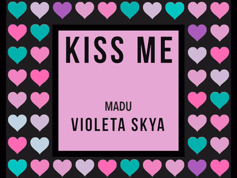Kiss Me (Single)