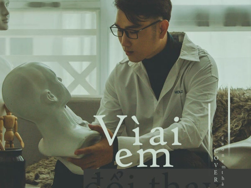 Vì Ai Em Đổi Thay? (Single)