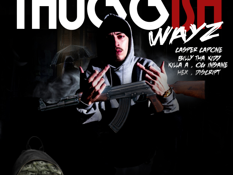 Thuggish Wayz (feat. Killa A, Og Insane, Hex & Discript)