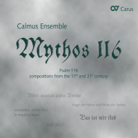Mythos 116 (Psalm 116 - compositions from the 17th and 21st century)