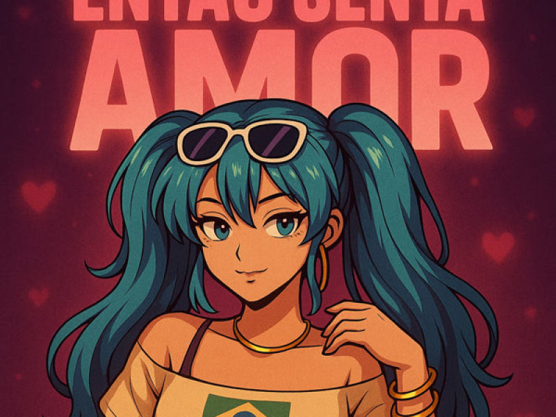 Entao Senta Amor (Single)