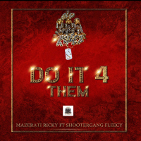 Do It 4 Them (feat. Shootergang Fleecy)