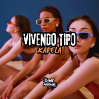 Vivendo Tipo Kapela (Single)