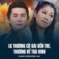LK Thương Cô Gái Bến Tre, Thương Về Trà Vinh (Single)