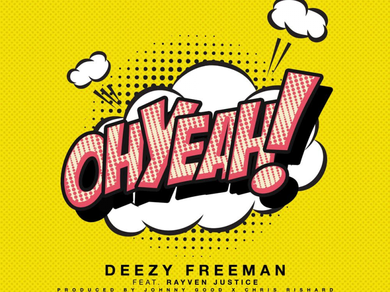 Oh Yeah! (feat. Rayven Justice)