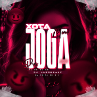 JOGA XOTA PROS MENOR (Single)