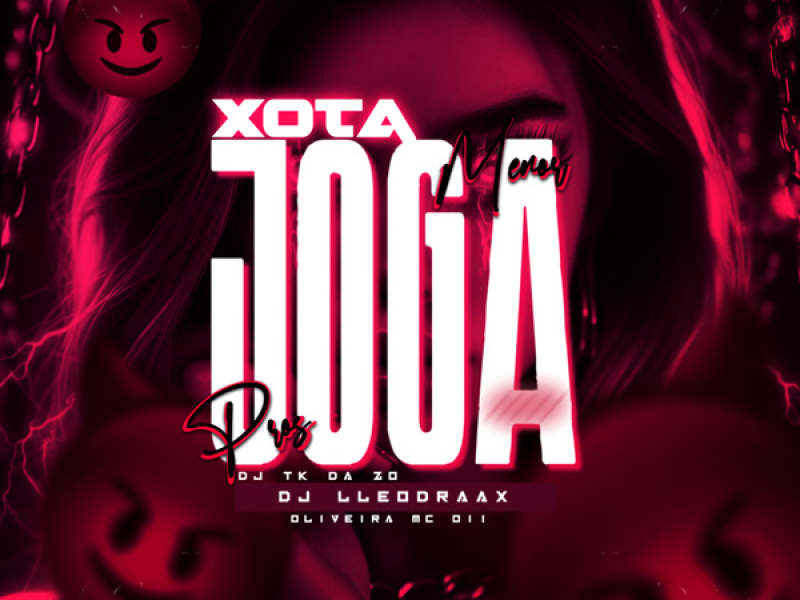 JOGA XOTA PROS MENOR (Single)