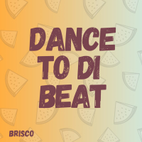 Dance To Di Beat (Single)