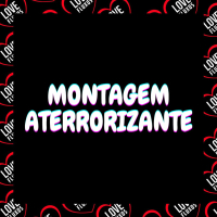 Montagem Aterrorizante (Single)