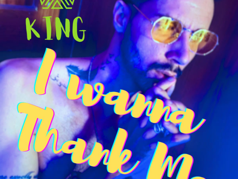 I wanna thank me (Single)