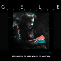 Gele (feat. Nefrat 051 & Mojtaba) [Unplugged Version] (Single)