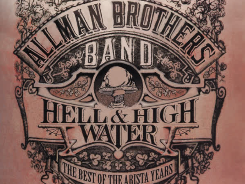 Hell & High Water: The Best Of The Arista Years