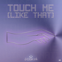 Touch Me (Like That) (Single)
