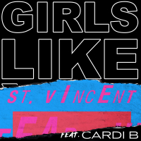 Girls Like You (St. Vincent Remix) (Single)