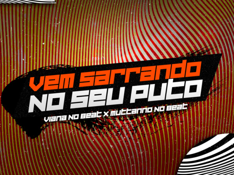 Vem Sarrando No Seu Puto (Single)