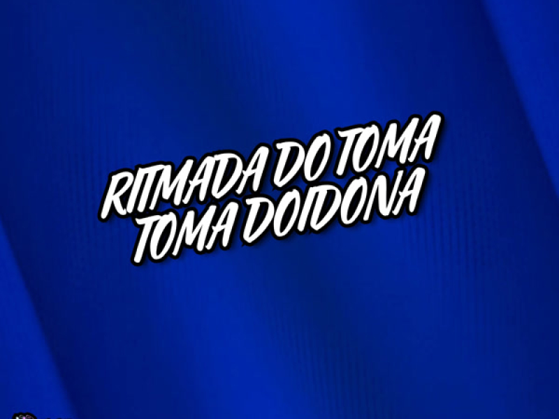 Ritmada Do Toma Toma Doidona (Single)