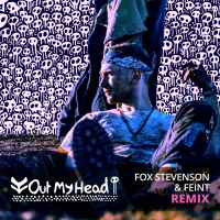 Out My Head (Fox Stevenson and Feint Remix) (Single)