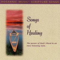 Hosanna! Music Scripture Songs: Songs of Healing