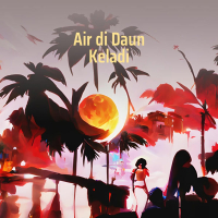 Air di Daun Keladi (Single)