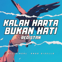 KALAH HARTA BUKAN HATI Redistan (Remastered 2025) (Single)