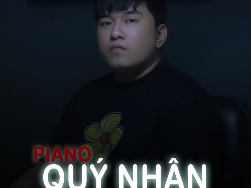 Quý Nhân (Piano Version) (Single)