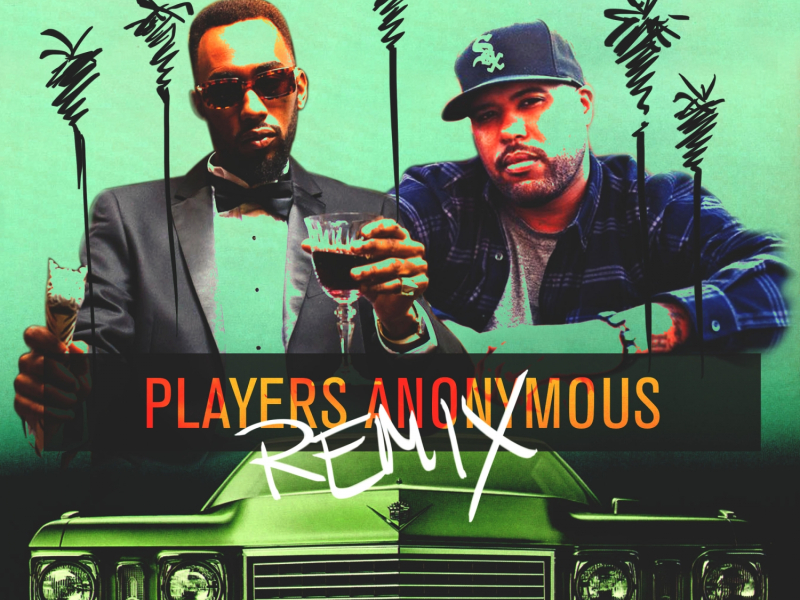 Players Anonymous (Remix) (feat. Dom Kennedy)
