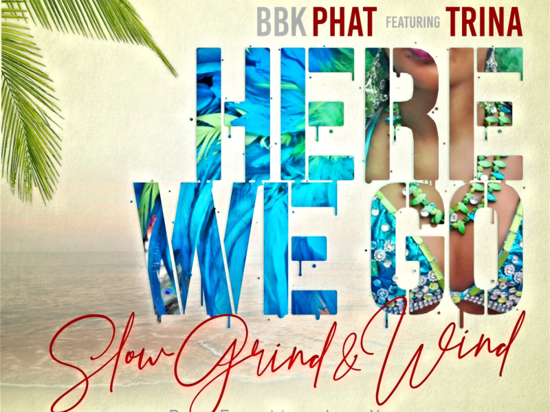 Here We Go (Slow Grind & Wind Remix) (Single)