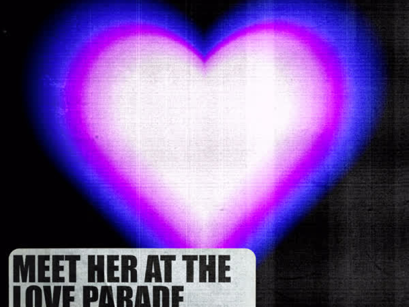 Meet Her At The Love Parade (Single)