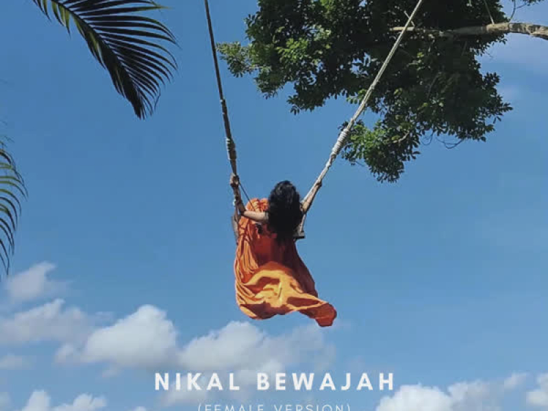 Nikal Bewajah (Female Version) (Single)