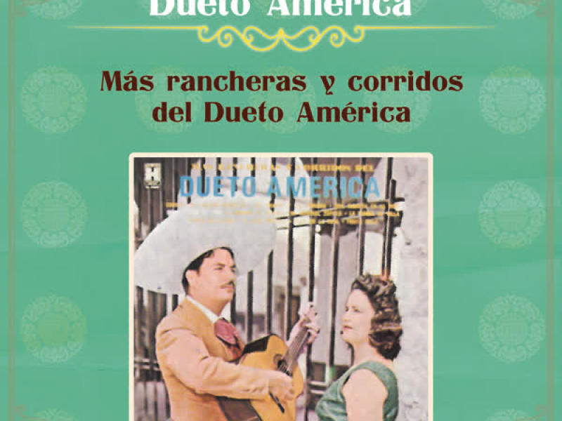Más Rancheras y Corridos del Dueto América