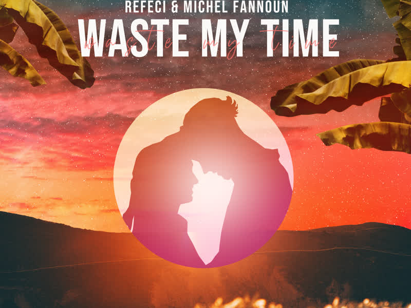 Waste My Time (Single)