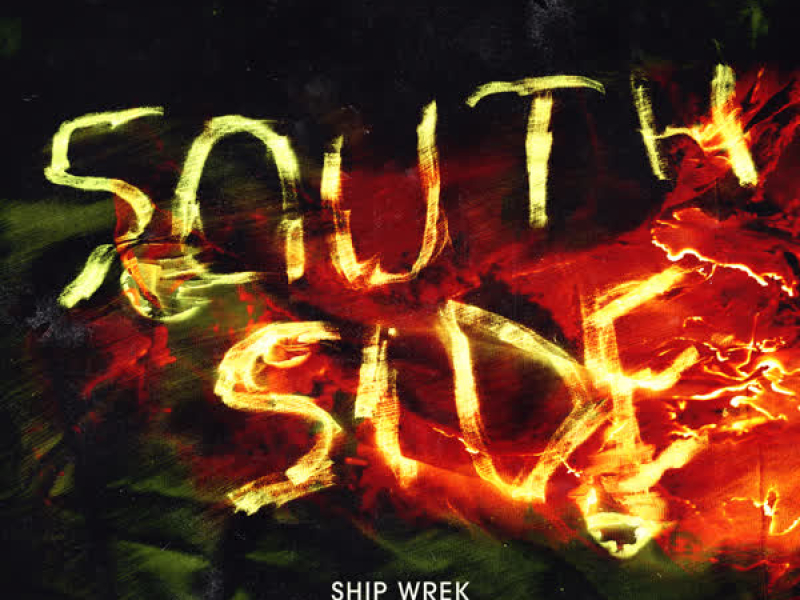 SouthSide (Ship Wrek Remix) (Single)