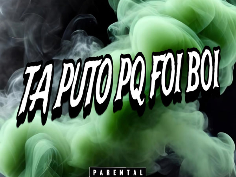 TA PUTO PQ FOI BOI (Single)