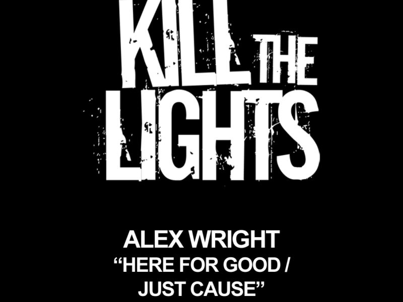 Here for Good / Just Cause