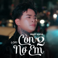 Còn Nợ Em 2 (Lofi) (Single)