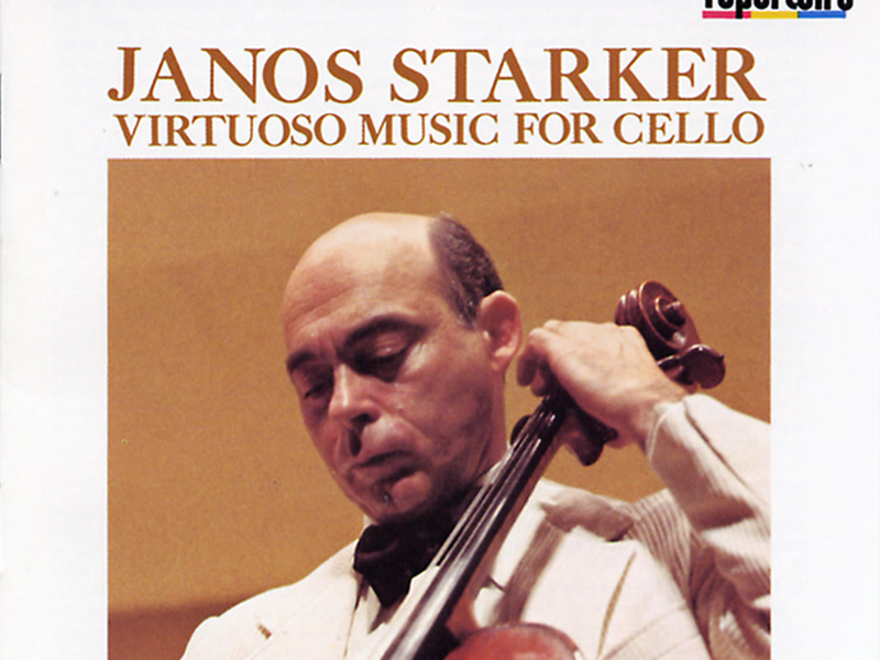 Janos Starker: Virtuoso Music for Cello