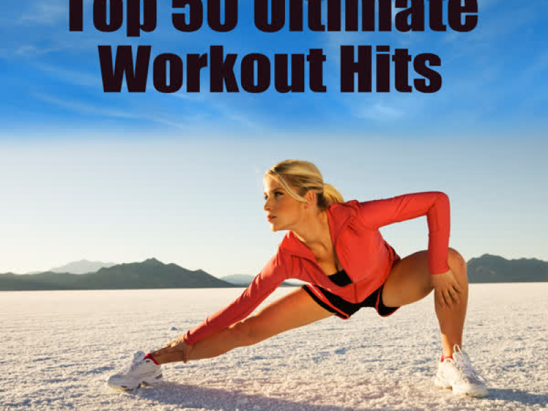 Top 50 Ultimate Workout Hits