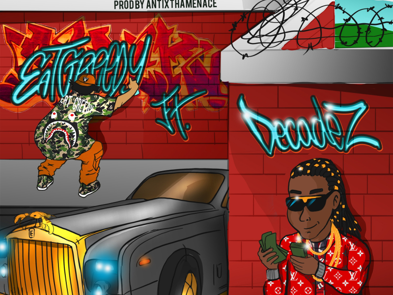 Eat Greedy (feat. DecadeZ)