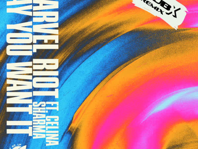 Say You Want It (SUB-X Remix) (Single)